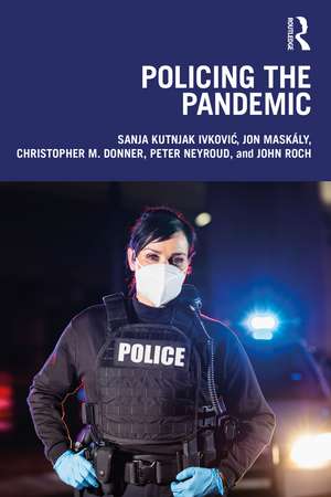 Policing the Pandemic de Sanja Kutnjak Ivković