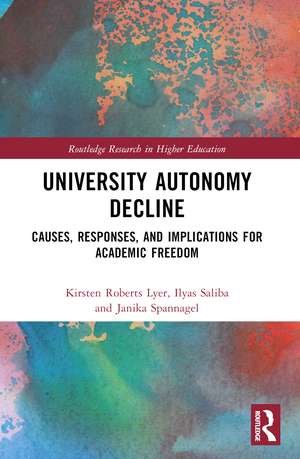 University Autonomy Decline: Causes, Responses, and Implications for Academic Freedom de Kirsten Roberts Lyer