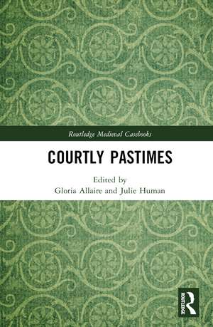 Courtly Pastimes de Gloria Allaire