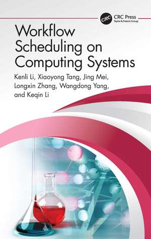 Workflow Scheduling on Computing Systems de Kenli Li