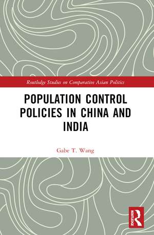 Population Control Policies in China and India: Comparisons with Social and Cultural Factors de Gabe T. Wang