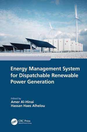 Energy Management System for Dispatchable Renewable Power Generation de Amer Al-Hinai