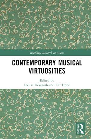 Contemporary Musical Virtuosities de Louise Devenish