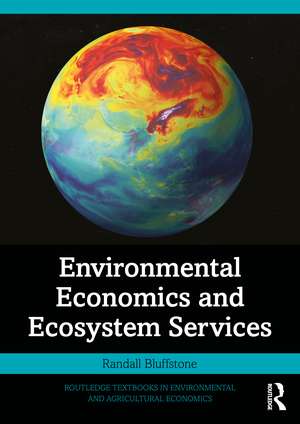 Environmental Economics and Ecosystem Services de Randall Bluffstone