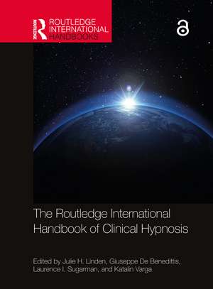 The Routledge International Handbook of Clinical Hypnosis de Julie H. Linden