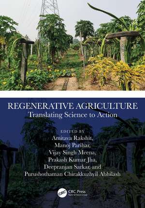 Regenerative Agriculture: Translating Science to Action de Amitava Rakshit