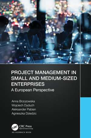 Project Management in Small and Medium-Sized Enterprises: A European Perspective de Anna Brzozowska