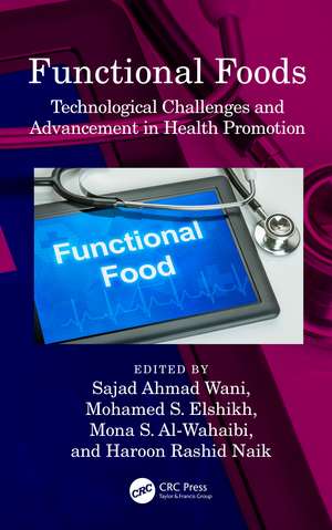 Functional Foods: Technological Challenges and Advancement in Health Promotion de Sajad Ahmad Wani