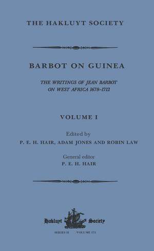 Barbot on Guinea: Volume I de P. E. H. Hair