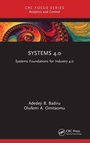 Systems 4.0: Systems Foundations for Industry 4.0 de Adedeji B. Badiru