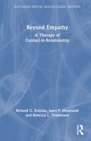 Beyond Empathy: A Therapy of Contact-in-Relationship de Richard G. Erskine