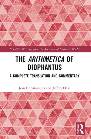 The Arithmetica of Diophantus: A Complete Translation and Commentary de Jean Christianidis