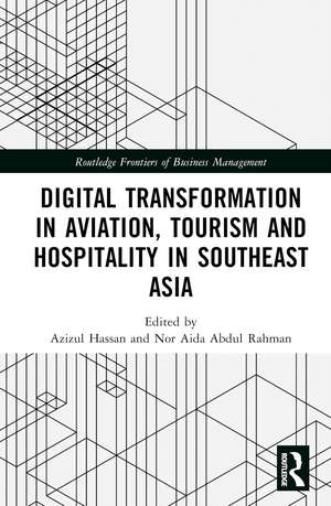 Digital Transformation in Aviation, Tourism and Hospitality in Southeast Asia de Azizul Hassan