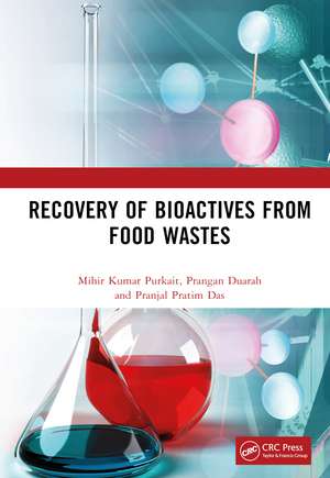 Recovery of Bioactives from Food Wastes de Mihir Kumar Purkait