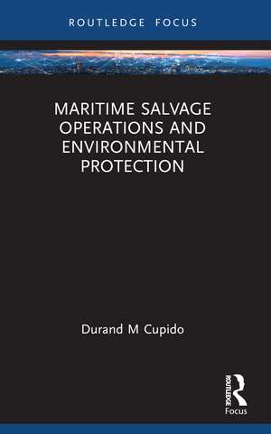 Maritime Salvage Operations and Environmental Protection de Durand Cupido