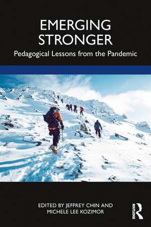 Emerging Stronger: Pedagogical Lessons from the Pandemic de Jeffrey Chin