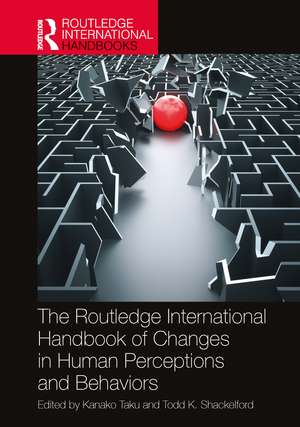 The Routledge International Handbook of Changes in Human Perceptions and Behaviors de Kanako Taku