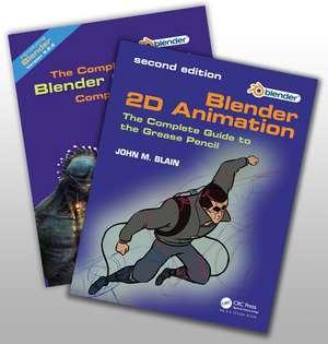 'The Complete Guide to Blender Graphics' and 'Blender 2D Animation': Two Volume Set de John M. Blain