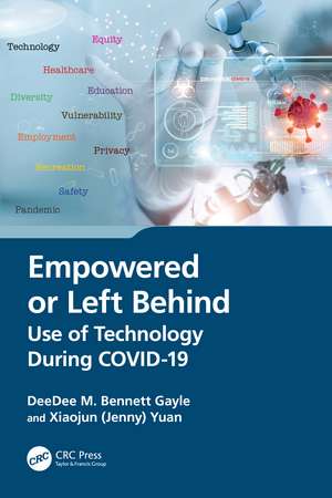 Empowered or Left Behind: Use of Technology During COVID-19 de DeeDee M. Bennett Gayle