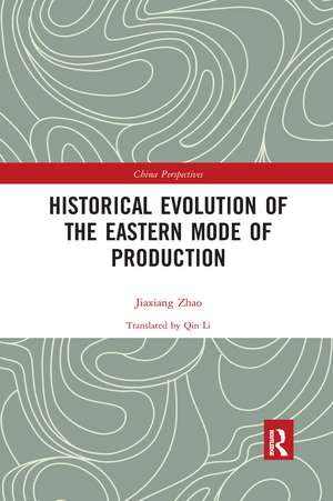 Historical Evolution of the Eastern Mode of Production de Zhao Jiaxiang