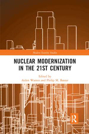 Nuclear Modernization in the 21st Century de Aiden Warren