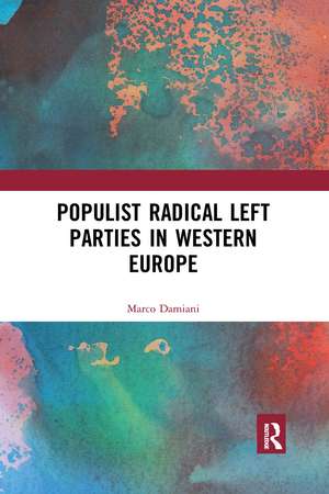 Populist Radical Left Parties in Western Europe de Marco Damiani