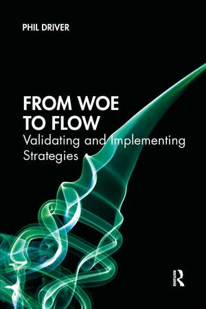 From Woe to Flow: Validating and Implementing Strategies de Phil Driver