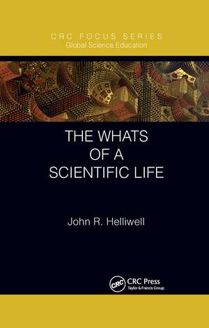 The Whats of a Scientific Life de John R. Helliwell