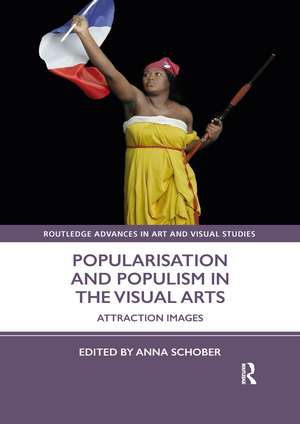 Popularisation and Populism in the Visual Arts: Attraction Images de Anna Schober