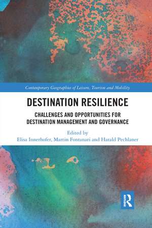 Destination Resilience: Challenges and Opportunities for Destination Management and Governance de Elisa Innerhofer