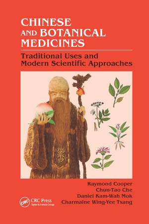 Chinese and Botanical Medicines: Traditional Uses and Modern Scientific Approaches de Raymond Cooper