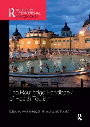 The Routledge Handbook of Health Tourism de Melanie Kay Smith