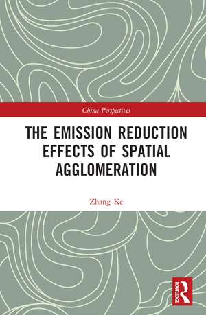 The Emission Reduction Effects of Spatial Agglomeration de Zhang Ke