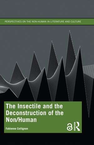 The Insectile and the Deconstruction of the Non/Human de Fabienne Collignon