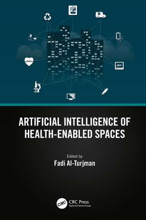 Artificial Intelligence of Health-Enabled Spaces de Fadi Al-Turjman