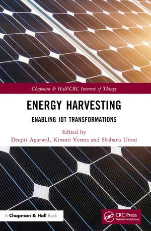 Energy Harvesting: Enabling IoT Transformations de Deepti Agarwal