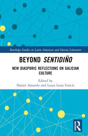 Beyond sentidiño: New Diasporic Reflections on Galician Culture de Daniel Amarelo