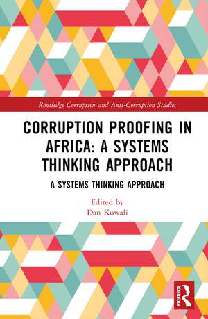 Corruption Proofing in Africa: A Systems Thinking Approach de Dan Kuwali