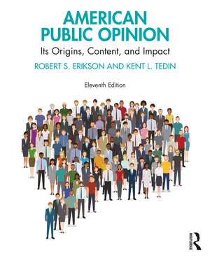 American Public Opinion: Its Origins, Content, and Impact de Robert S. Erikson