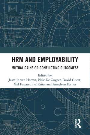 HRM and Employability: Mutual Gains or Conflicting Outcomes? de Jasmijn van Harten