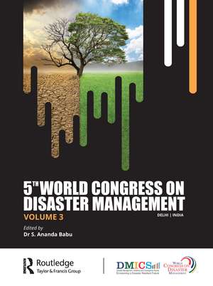 5th World Congress on Disaster Management: Volume III de S. Ananda Babu