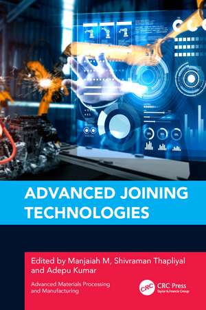 Advanced Joining Technologies de Manjaiah M