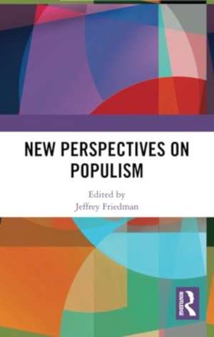 New Perspectives on Populism de Jeffrey Friedman