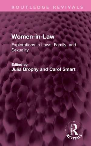 Women-in-Law: Explorations in Law, Family, and Sexuality de Julia Brophy