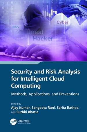 Security and Risk Analysis for Intelligent Cloud Computing: Methods, Applications, and Preventions de Ajay Kumar