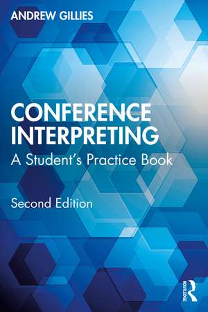 Conference Interpreting: A Student’s Practice Book de Andrew Gillies