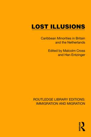 Lost Illusions: Caribbean Minorities in Britain and the Netherlands de Malcolm Cross