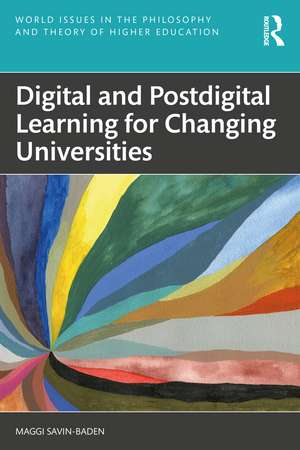 Digital and Postdigital Learning for Changing Universities de Maggi Savin-Baden