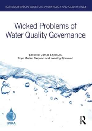 Wicked Problems of Water Quality Governance de James E. Nickum