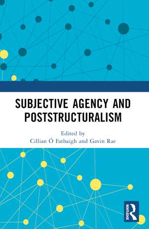 Subjective Agency and Poststructuralism de Cillian Ó Fathaigh